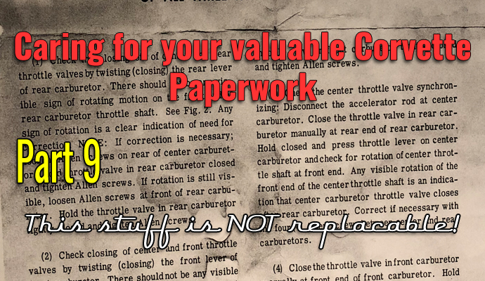History Series Part 9- Caring for your valuable Corvette Documentation and Paperwork