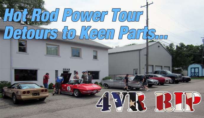 Hot Rod Power Tour “detours” to Keen Parts for some help
