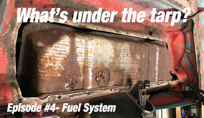 What’s under the tarp? Part 4- The Fuel System