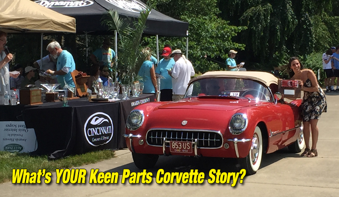 Tell us YOUR Keen Parts Corvette Story!